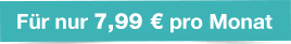 Für nur 7,99 Euro pro Monat