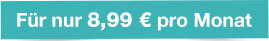 Für nur 8,99 Euro pro Monat